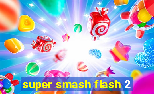 super smash flash 2